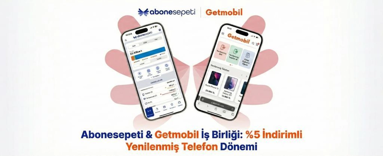 2026’s Smart Choice: 5% Off Refurbished Phones with Abonesepeti & Getmobil 2026’s Smart Choice: 5% Off Refurbished Phones with Abonesepeti & Getmobil