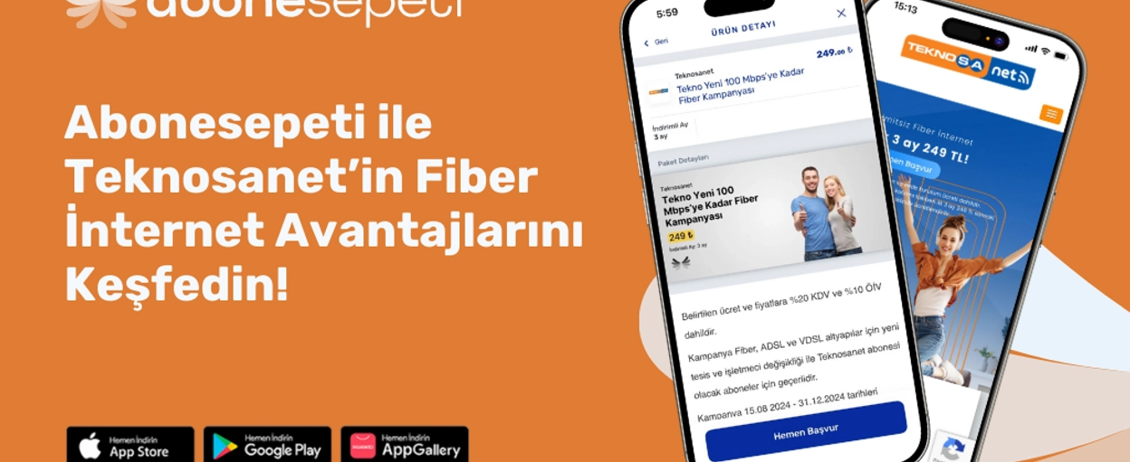 Abonesepeti ile Teknosanet’in Fiber İnternet Avantajlarını Keşfedin!