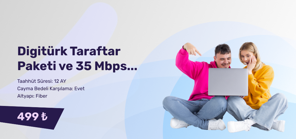 Digitürk Taraftar Paketi ve 35 Mbps Limitsiz İnternet Eğlencenin Avrupanın Yıldızı