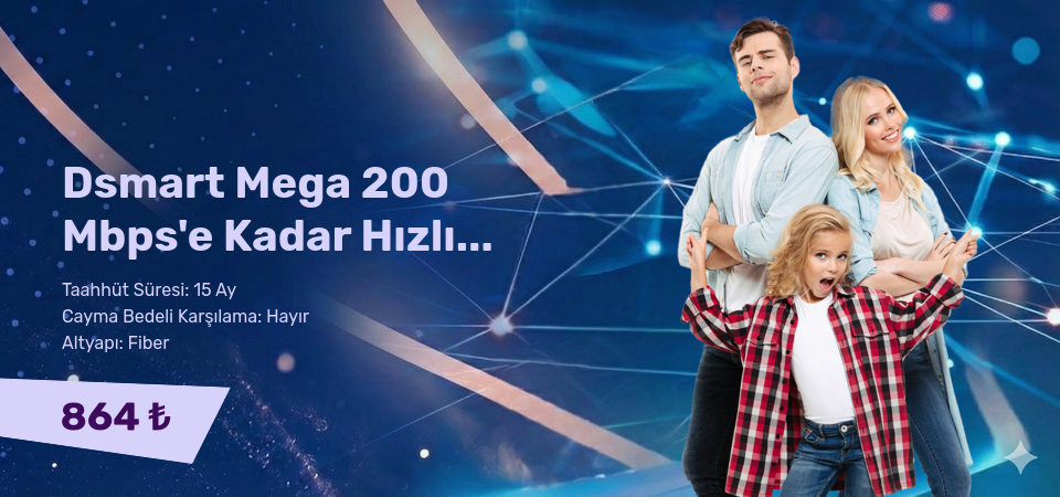Dsmart Mega 200 Mbps'e Kadar Hızlı Limitsiz İnternet