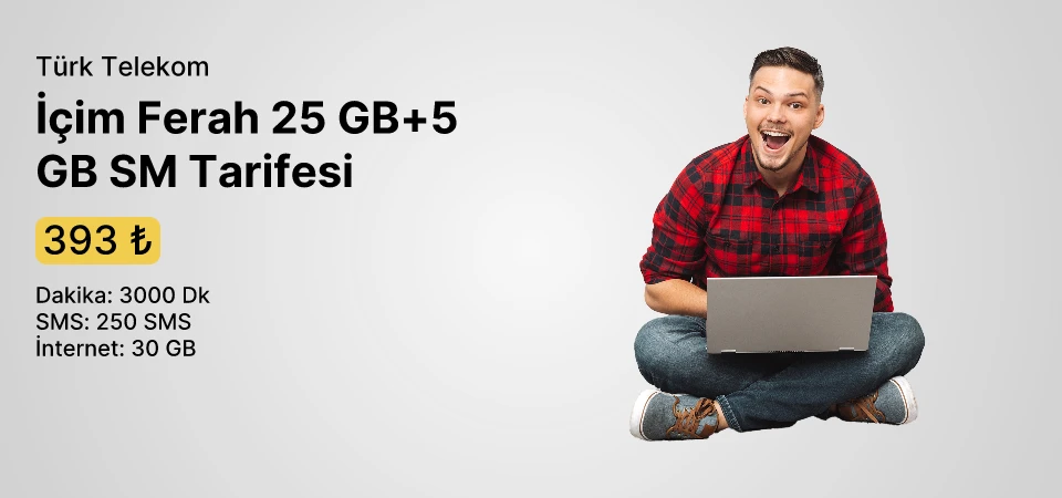 Türk Telekom İçim Ferah Tarifesi 25+5 GB SM Tarifesi