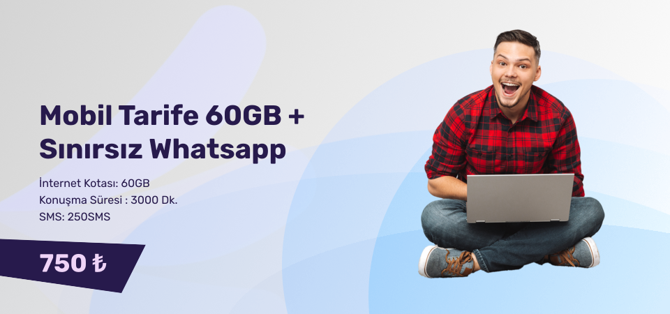 Mobil Tarife 60GB + Sınırsız Whatsapp