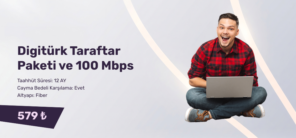 Digitürk Taraftar Paketi ve 100 Mbps Limitsiz İnternet Eğlencenin Avrupanın Yıldızı