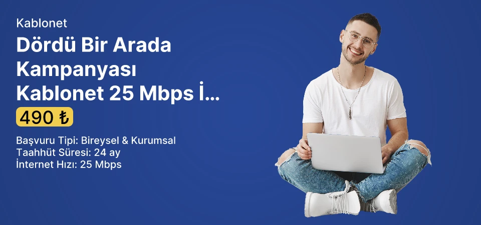Dördü Bir Arada Kampanyası Kablonet 25 Mbps İnternet ve TV