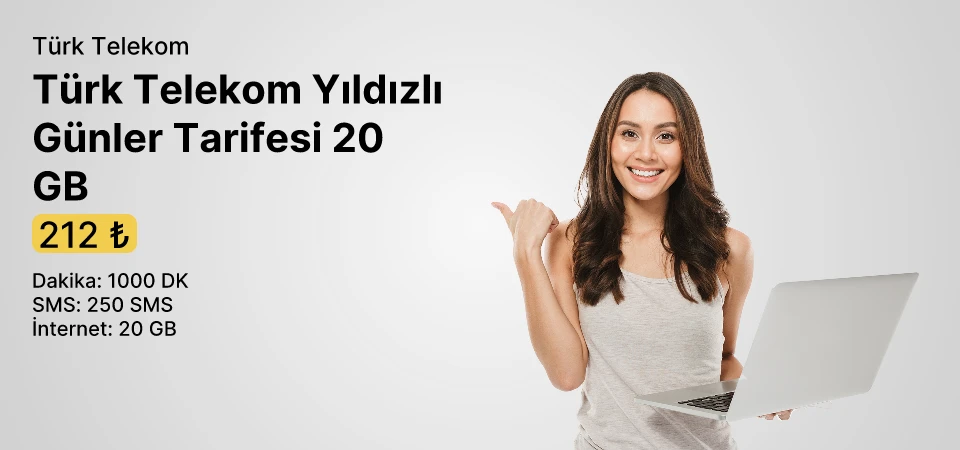 Türk Telekom Yıldızlı Günler Tarifesi 20 GB 