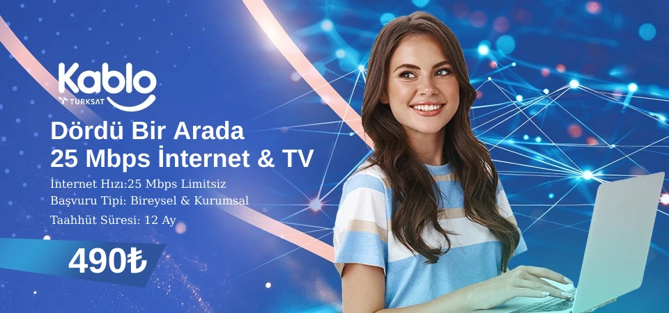 Dördü Bir Arada Kampanyası Kablonet 25 Mbps İnternet ve TV