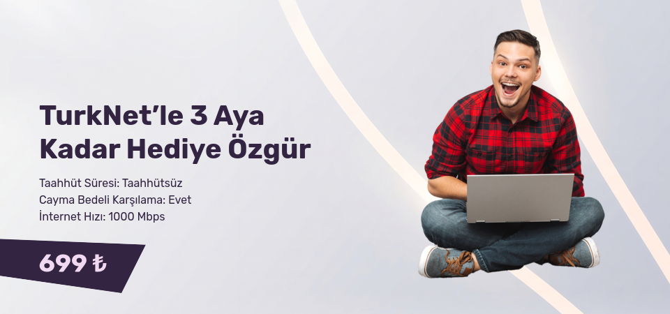 TurkNet’le 3 Aya Kadar Hediye Özgür İnternet